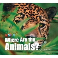 Our World Reader 1 Where Are The Animals (Non Fiction)