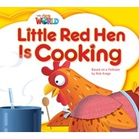 Our World Reader 1 Little Red Hen is Cooking
