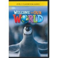 Welcome to Our World Level 2 Classroom Audio CD