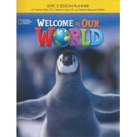 Welcome to Our World Level 2 Lesson Planner with Classroom Audio CD, Teacher's R