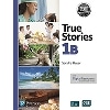 True Stories Silver Edition Level 1B Student Book+ebook w/Digital Resources
