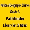 National Geographic Science 3 Pathfinder Level Library Set (9 titles)