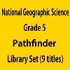 National Geographic Science 5 Pathfinder Level Library Set (9 titles)