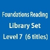 Foundations Reading 7 : Library Set (6 books)