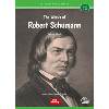 Classical Music Readers Level 2 The Works of Robert Schumann