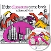 If the Dinosaurs Came Back PB+CD (JY)