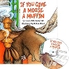 If You Give a Moose a Muffin HC+CD (JY)