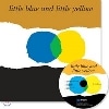 Little Blue and Little Yellow PB+CD (JY)