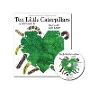 Ten Little Caterpillars HC+CD (JY)