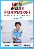Super English Presentations Level 2