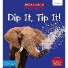 Phonics Book Bag Readers Non-fiction: Dip It, Tip It! (Set 1)