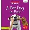 Phonics Book Bag Readers Non-fiction: A Pet Dog is Fun! (Set 2)