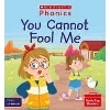 Phonics Book Bag Readers: You Cannot Fool Me (Set 5)