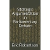 Strategic Argumentation in Parliamentary Debate