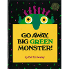 Go Away, Big Green Monster! (HB&CD)