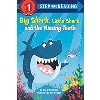 Step Into Reading 1: Big Shark, Little Shark, and the Missing Teeth