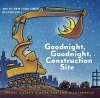 Goodnight, Goodnight Construction Site (Board Books) (Chronicle Books)