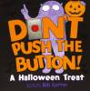 Don't Push the Button!:A Halloween Treat