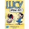 Snoopy:Lucy: Speak Out! (Peanuts Kids #12)