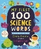 My First 100 Science Words (My First Steam Words)