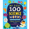 My First 100 Science Words (My First Steam Words)