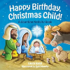 Happy Birthday, Christmas Child!: A Counting Nativity Book (Board Books)