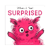 When I Feel Surprised (First Feelings Series) Board book