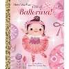 I'm a Ballerina! (Little Golden Book)