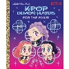 For the Fans! (Kpop Demon Hunters): Official Storybook (Little Golden Book)