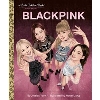 Blackpink (Little Golden Book Biography)
