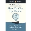 Penguin Readers 5 How to Give Up Plastic