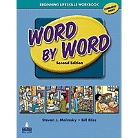 Word by Word Picture Dictionary (2/E) Beginning Lifeskills Workbook