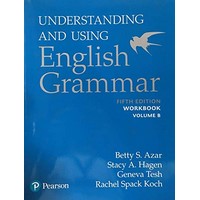 Azar Understanding and Using English Grammar (5/E) Workbook B with Answer Key