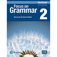Focus on Grammar 2 (5/E) Workbook
