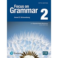 Focus on Grammar 2 (5/E) Student Book with Essential Online Resources