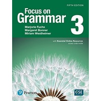 Focus on Grammar 3 (5/E) Student Book with Essential Online Resources