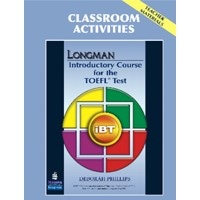 Longman Introductory Course for the TOEFL Test iBT (2/E) Classroom Activities