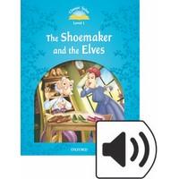 Classic Tales 1 (2/E) Shoemaker and the Elves, The: MP3 Pack