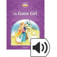 Classic Tales 4 (2/E) Goose Girl, The: MP3 Pack