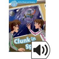 Oxford Read&Imagine 1:Clunk in Space MP3 Pack