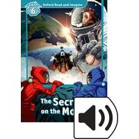 Oxford Read and Imagine Level 6 (1050 Headwords) Secret on the Moon: MP3 Pack