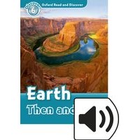 Oxford Read and Discover Level 6 (1050 Headwords) Earth Then and Now:MP3 Pack