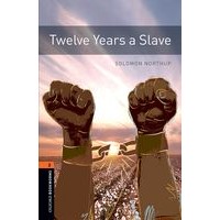Oxford Bookworms Libary 2 Twelve Years a Slave (3/E) Book Only
