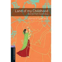 Oxford Bookworms Library 4 Land of my Childhood: Stories from South Asia+MP3