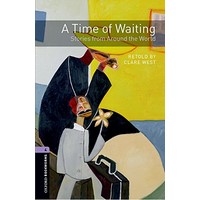 Oxford Bookworms Library 4 Time of Waiting: Stories from around the World+MP3