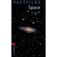 Oxford Bookworms Library: Factfiles   Stage 3 (1,000 Headwords)   Space