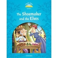 Classic Tales 1 (2/E) Shoemaker and the Elves, The