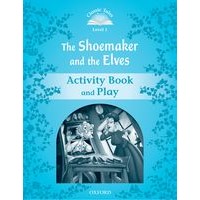 Classic Tales 1 (2/E) Shoemaker and the Elves, The: Activity Book and Play