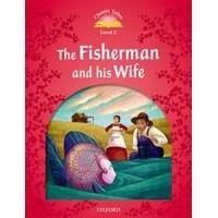 Classic Tales 2 (2/E) Fisherman and his Wife, The