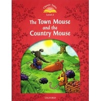 Classic Tales 2 (2/E) Town Mouse and the Country Mouse, The